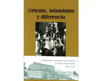 Oriente Islamismo y Diferencia