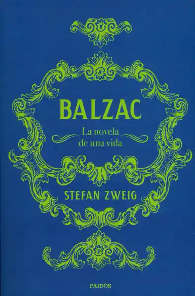 Vida Balzac La Novela De Una - Stefan Zweig