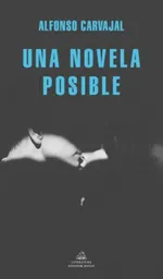 Una Novela Posible - Alfonso Carvajal Rueda