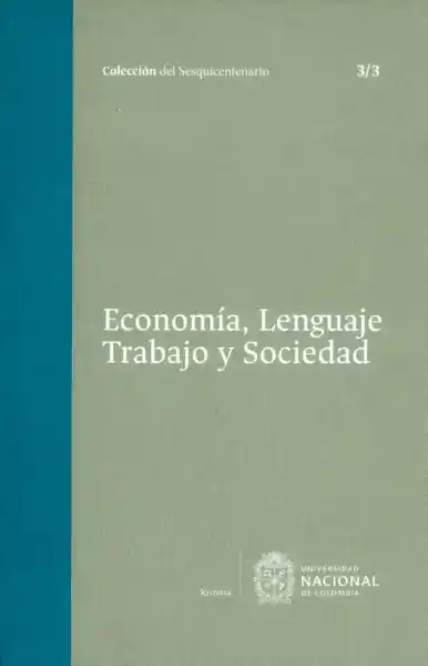 Economía, lenguaje trabajo y sociedad Tomo 3. 3/3