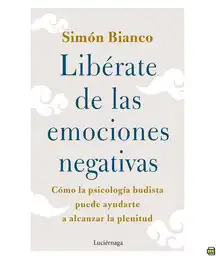 Libérate de las emociones negativas