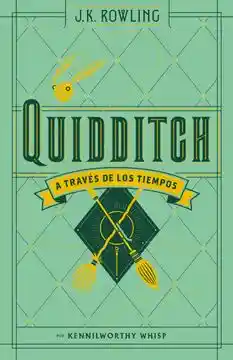 Quidditch a Través de Los Tiempos - J.K. Rowling