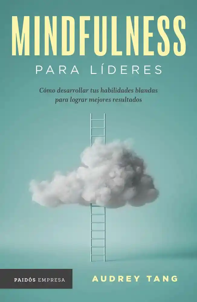 Mindfulness Para Líderes - Audrey Tang