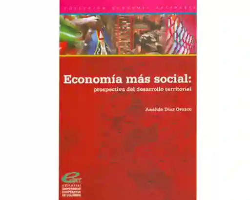 Economía Más Social: Prospectiva Del Desarrollo Territorial