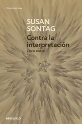 Contra la Interpretación y Otros Ensayos