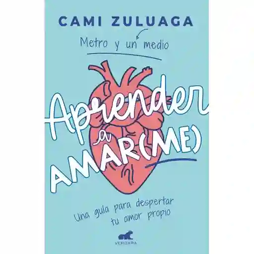 Aprender a Amar (Me) - Camila Zuluaga Barrera