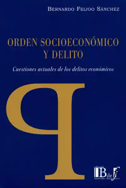 Orden Socioeconómico y Delito. Cuestiones Actuales