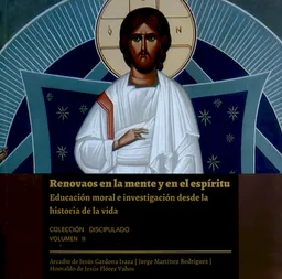 Renovaos en la mente y en el espíritu. Educación moral e investigación desde la historia de la vida