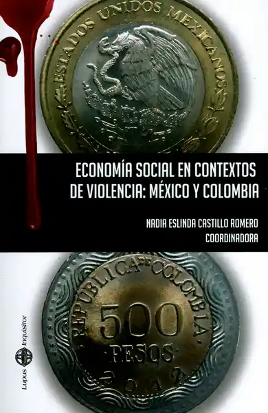 Economía Social en Contextos de Violencia: México y Colombia