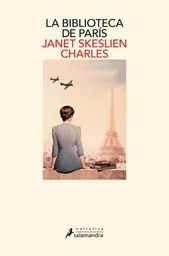 La Biblioteca de Paris - Janet Skeslien Charles