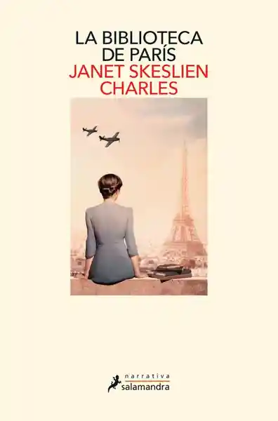 La Biblioteca de Paris - Janet Skeslien Charles