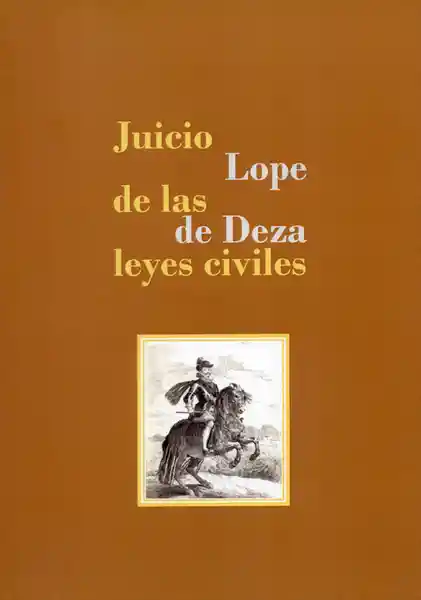 Juicio de Las Leyes Civiles - Lope de Deza