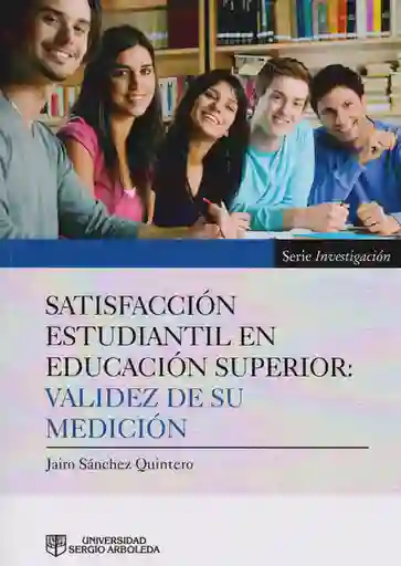 Satisfacción Estudiantil en Educación Superior: Validez de su Medición
