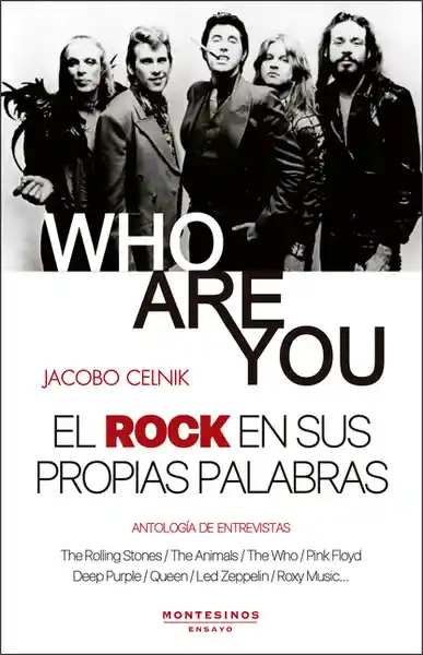 Who Are You él Rock en Sus Propias Palabras