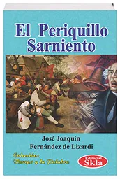 El Periquillo Sarmiento - José Joaquín Fernández de Lizardi