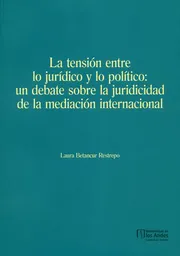 La Tensión Entre lo Jurídico y lo Político