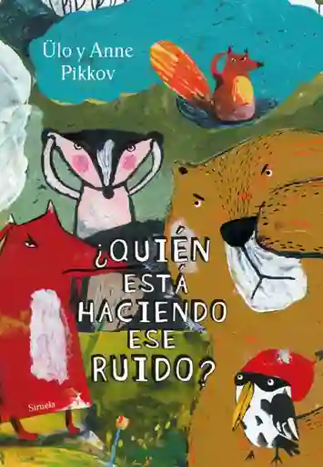 ¿Quién Está Haciendo Este Ruido?