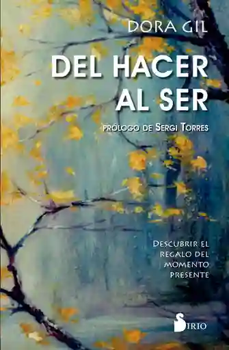 Del Hacer al Ser. - Dora Gil