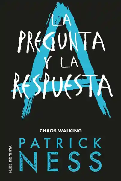 La Pregunta y la Respuesta - Patrick Ness