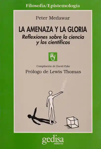 La Amenaza y la Gloria - Peter Medawar