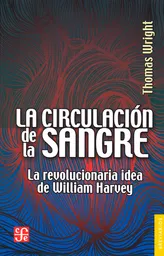 La Circulación de la Sangre - Thomas Wright