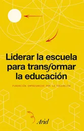 Ariel - Liderar la Escuela para Transformar la Educación