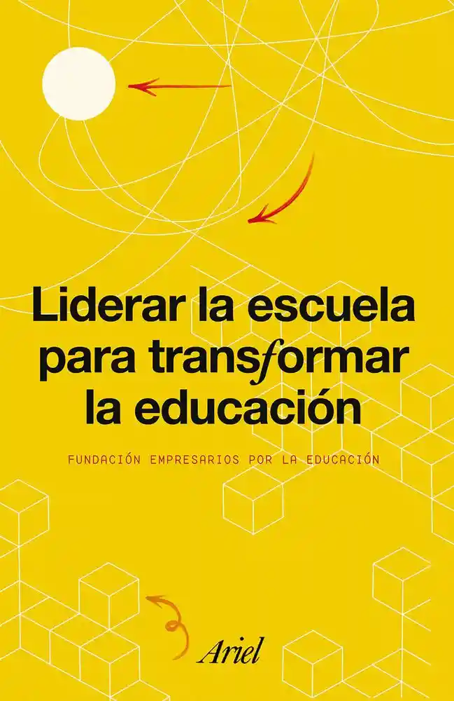 Ariel - Liderar la Escuela para Transformar la Educación