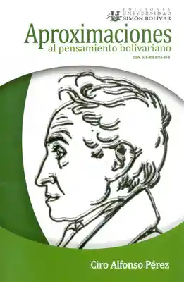 Aproximaciones al Pensamiento Bolivariano - Ciro Alfonso Pérez