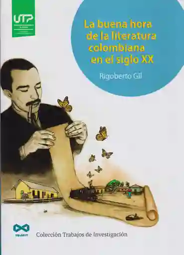 La Buena Hora de la Literatura Colombiana en el Siglo XX