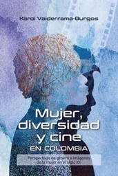 Mujer Diversidad y Cine en Colombia