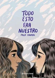 Todo Esto Era Nuestro - Paula Carvajal