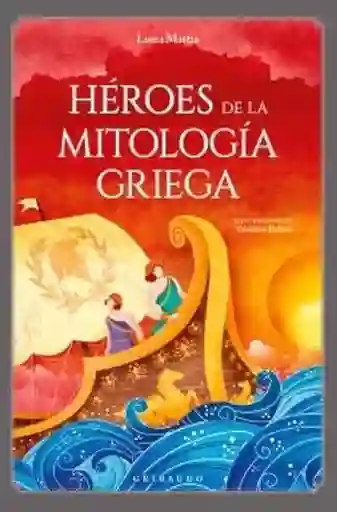 Heroes de la Mitología Griega - Mattia Luisa