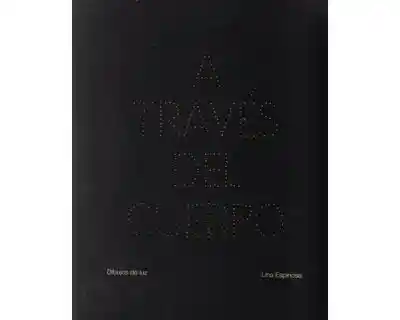 A través del cuerpo Dibujos de luz