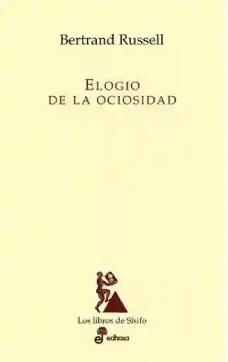 Elogio de la Ociosidad - Russell Bertrand