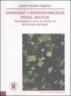 Genocidio y Responsabilidad Penal Militar