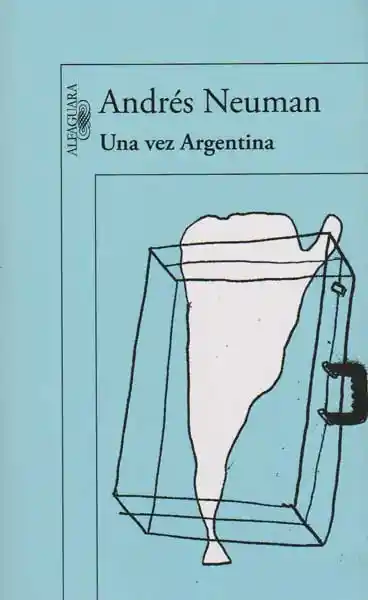 Andrés Neuman Una Vez Argentina - Andrés Neuman