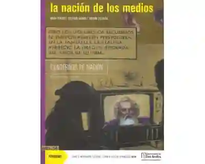 La Nación de Los Medios - Omar Rincón