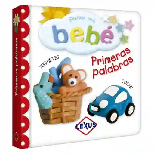Colección Para mi Bebé Primeras Palabras Primeras Palabras
