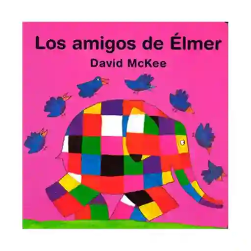 Los Amigos de Élmer - David Mckee