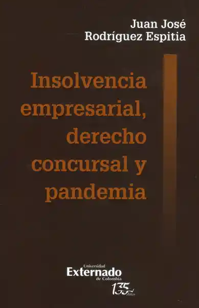 Insolvencia Empresarial Derecho Concursal y Pandemia