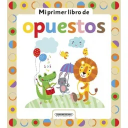 Mi primer libro de opuestos