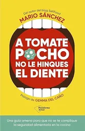 A Tomate Pocho no le Hinques el Diente - Sanchez Mario