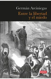 Entre la libertad y el miedo