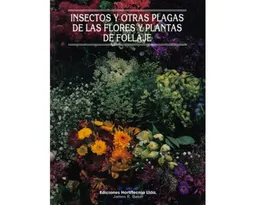 Insectos y Otras Plagas de Las Flores y Plantas de Follaje