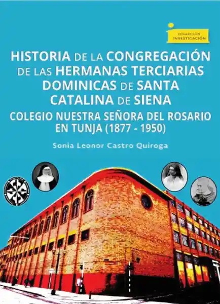 Historia de la Congregación de Las Hermanas Terciarias Dominicas