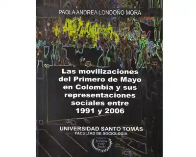 Las Movilizaciones Del Primero de Mayo en Colombia