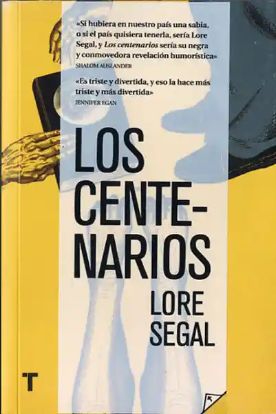 Los Centenarios - Lore Segal