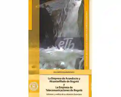 La Empresa de Acueducto y Alcantarillado de Bogotá y la Empresa