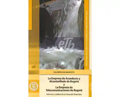 La Empresa de Acueducto y Alcantarillado de Bogotá y la Empresa