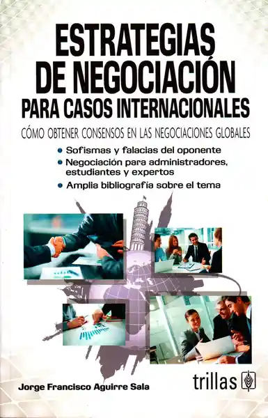 Estrategias de negociación para casos internacionales: Como obtener consensos en las negociaciones globales